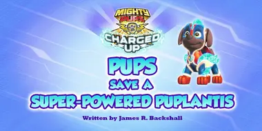 Charged Up: Pups Save a Super-Powered Puplantis