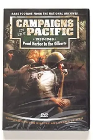 Campaigns in the Pacific 1939-1943 Pearl Harbor to the Gilberts