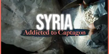 Addicted To Captagon - Syria