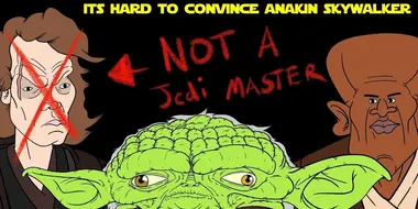 It's Hard to Convince Anakin Skywalker That He's Not a Jedi Master