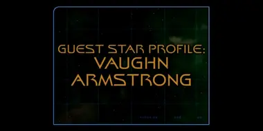 Guest Star Profile: Vaughn Armstrong (Season 6)