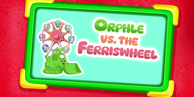 Orphle VS the Ferris Wheel