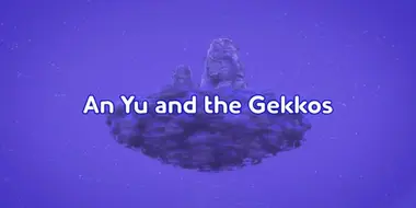 An Yu And The Gekkos