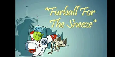 Furball for the Sneeze