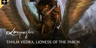 Tahlia Vedra, Lioness of the Parch