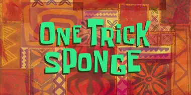 One Trick Sponge