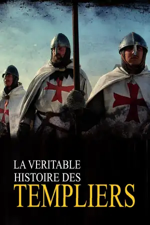 La véritable histoire des Templiers