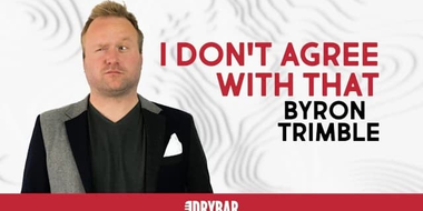 Byron Trimble: I Don't Agree With That