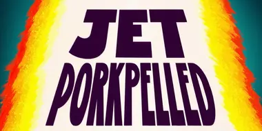 Jet Porkpelled