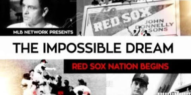 The Impossible Dream: Red Sox Nation Begins