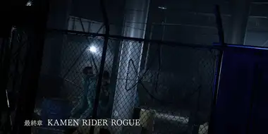 Final Chapter: KAMEN RIDER ROGUE