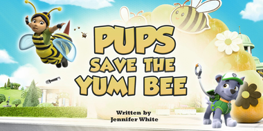 Pups Save the Yumi Bee