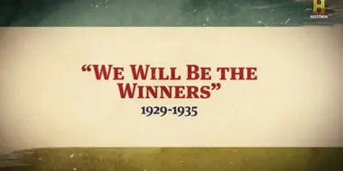 We Will Be the Winners: 1929 - 1935
