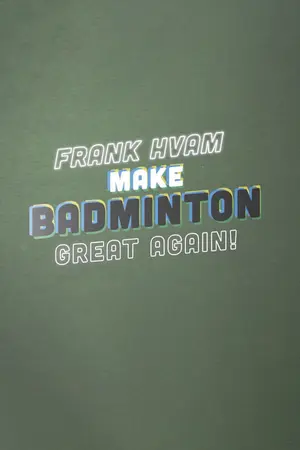 Frank Hvam: Make Badminton Great Again