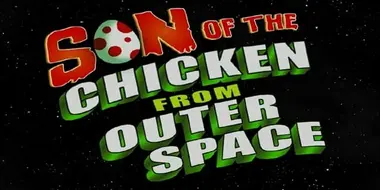 Son of the Chicken from Outer Space