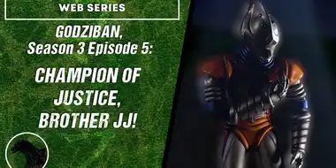 Champion of Justice, Brother JJ!