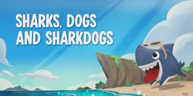 Sharks, Dogs and Sharkdogs / Sharkdoggy Day / Fins That Go Bump in the Night