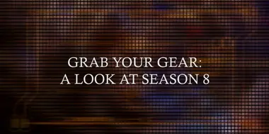 Grab Your Gear: A Look at Season 8