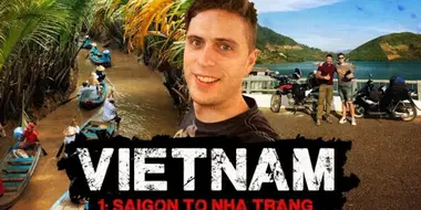 VIETNAM Solo Backpacking Ep1: Saigon to Nha Trang