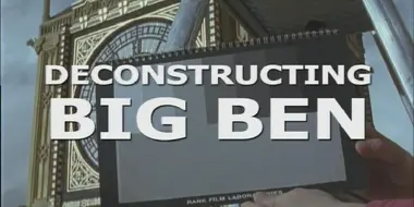 Deconstructing Big Ben