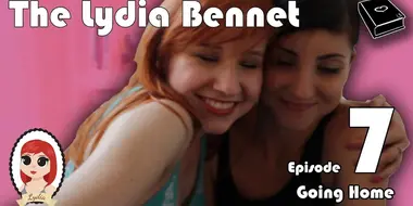 The Lydia Bennet Ep 7: Going Home