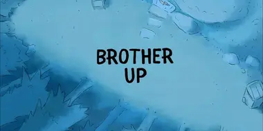 Brother Up