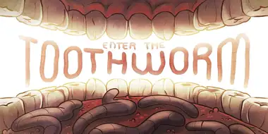 Enter the Toothworm
