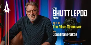 "The Riker Maneuver" with Jonathan Frakes