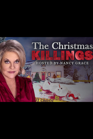 The Christmas Killings Hosted by Nancy Grace