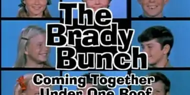 The Brady Bunch - Coming Together Under One Roof