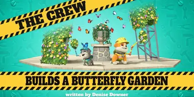 The Crew Builds a Butterfly Garden