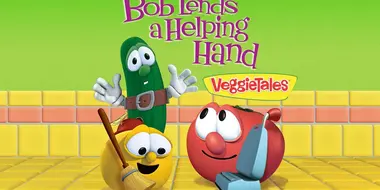 Bob Lends a Helping Hand