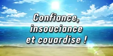 Confidence! Cowardice? Carefree-ness?! (1)