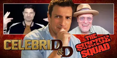 CelebriD&D with The Suicide Squad's Nathan Fillion, Michael Rooker, & Flula Borg