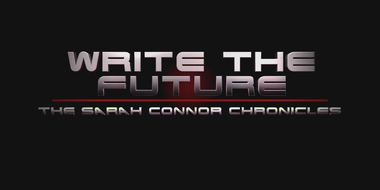 Write the Future: The Sarah Connor Chronicles