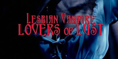 Lesbian Vampire Lovers of Lust