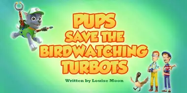 Pups Save the Birdwatching Turbots