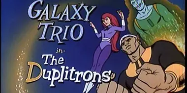 The Duplitrons