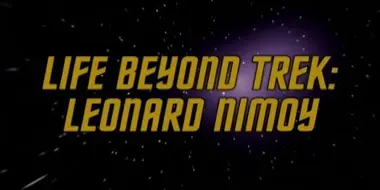 Life Beyond Trek - Leonard Nimoy