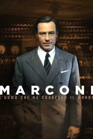 Marconi - L'uomo che ha connesso il mondo