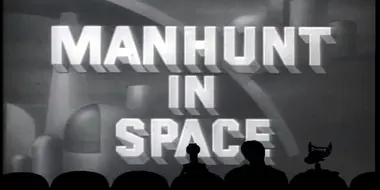 Manhunt in Space