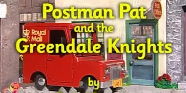 Postman Pat and the Greendale Knights