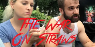 The War On Straws