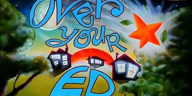 Over Your Ed