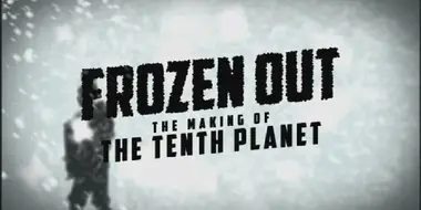 Frozen out: The making of The Tenth Planet