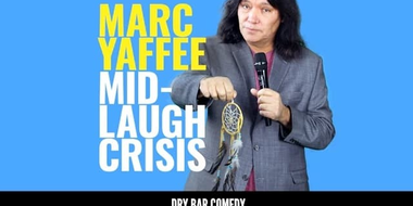 Marc Yaffee: Mid-Laugh Crisis