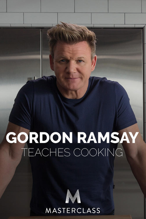 MasterClass: Gordon Ramsay Teaches Cooking