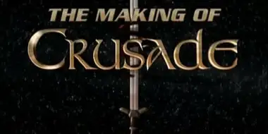 The Making Of Crusade