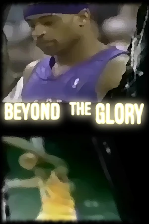 Beyond the Glory