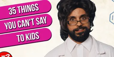 35 Things You Can't Say to Kids